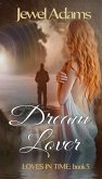 Dream Lover (Loves In Time, #5) (eBook, ePUB)