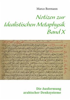 Notizen zur Idealistischen Metaphysik X - Bormann, Marco
