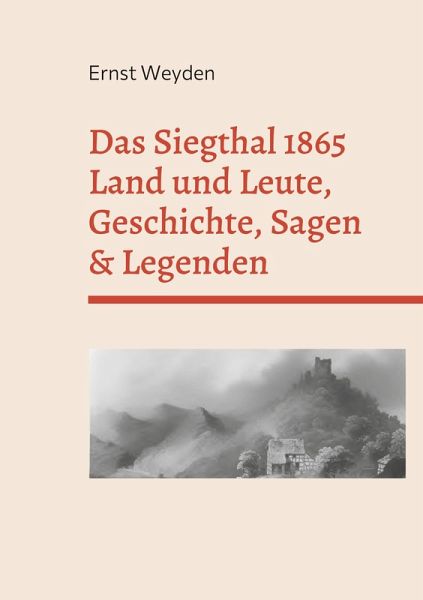 Das Siegthal 1865 (eBook, ePUB) Das Siegthal 1865 (eBook, ePUB)