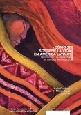 ¿Cómo se sostiene la vida en América Latina? (eBook, PDF)
