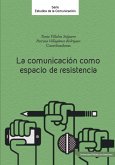 La comunicación como espacios de resistencia (eBook, PDF)