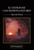 El vestigio de casa matrona Olivares (eBook, ePUB)