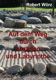 Labyrinth-Bücher / Auf dem Weg durch Irrgärten und Labyrinthe - Handbuch zur Labyrintharbeit