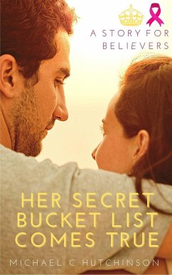 Her Secret Bucket List Comes True (eBook, ePUB) - Hutchinson, Michael