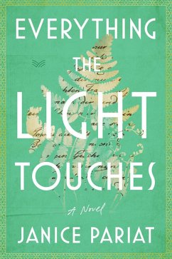 Everything the Light Touches (eBook, ePUB) - Pariat, Janice