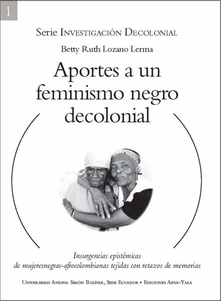 Aportes a un feminismo negro decolonial (eBook, PDF) Aportes a un feminismo negro decolonial (eBook, PDF)