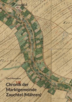 Chronik der Marktgemeinde Zauchtel (Mähren) (eBook, ePUB) - Mannsbart, Claus