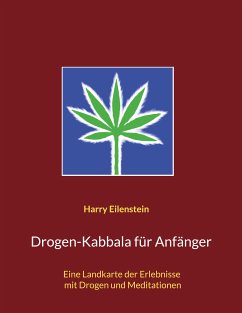 Drogen-Kabbala für Anfänger (eBook, ePUB) - Eilenstein, Harry