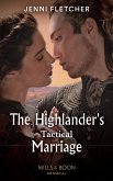 The Highlander's Tactical Marriage (Highland Alliances, Book 2) (Mills & Boon Historical) (eBook, ePUB)