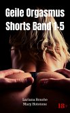 Geile Orgasmus Shorts Band 1-5 (eBook, ePUB)