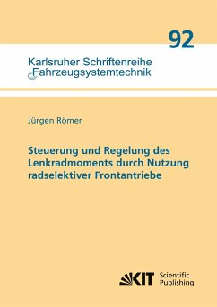 Steuerung und Regelung des Lenkradmoments durch Nutzung radselektiver Frontantriebe - Römer, Jürgen