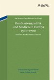 Konfessionspolitik und Medien in Europa 1500-1700 (eBook, ePUB)