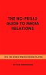 The No-Frills Guide to Media Relations... - Bild 1