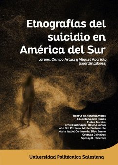 Etnografías del siucidio en América del Sur (eBook, PDF) - Campo Arauz, Lorena; Aparicio, Miguel