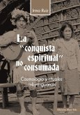 La "conquista espiritual" no consumada (eBook, PDF) La "conquista espiritual" no consumada (eBook, PDF)