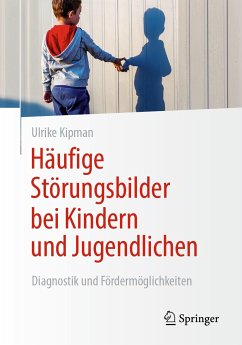 Häufige Störungsbilder bei Kindern und Jugendlichen (eBook, PDF) - Kipman, Ulrike