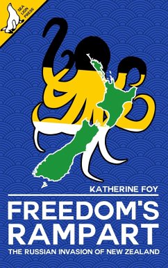 Freedom's Rampart: The Russian Invasion of New Zealand (eBook, ePUB) - Foy, Katherine