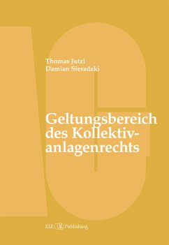 Geltungsbereich des Kollektivanlagenrechts (eBook, PDF) - Jutzi, Thomas; Sieradzki, Damian