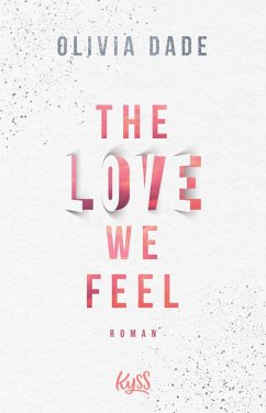 The Love we feel (eBook, ePUB) - Dade, Olivia