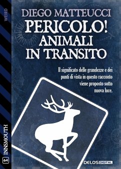 Pericolo! Animali in transito (eBook, ePUB) - Matteucci, Diego