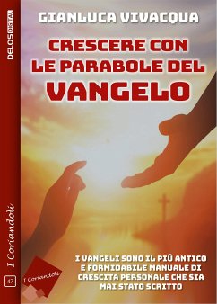 Crescere con le parabole del Vangelo (eBook, ePUB) - Vivacqua, Gianluca