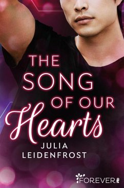 The Song of Our Hearts (eBook, ePUB) - Leidenfrost, Julia