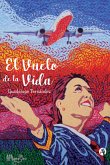 El Vuelo de la Vida (eBook, ePUB)