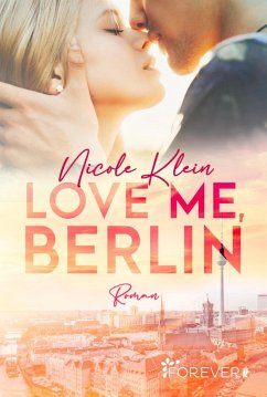 Love me, Berlin (eBook, ePUB) - Klein, Nicole