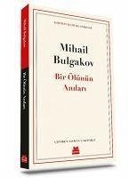 Bir Ölünün Anilari - Afanasyevic Bulgakov, Mihail