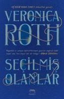 Secilmis Olanlar - Roth, Veronica