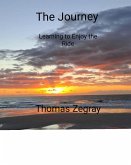 The Journey. Learning to Enjoy the Ride (eBook, ePUB)