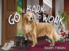 Go the Bark to Work (eBook, ePUB) - Twain, Bark
