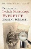 Erzurumda Ingiliz Konsolosu Everette Ermeni Suikasti