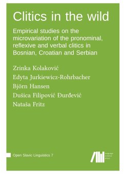 Clitics in the wild - Kolakovi¿, Zrinka; Jurkiewicz-Rohrbacher, Edyta; Hansen, Björn; Filipovi¿ ¿ur¿evi¿, Du¿ica; Fritz, Nata¿a