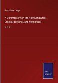 A Commentary on the Holy Scriptures: Critical, doctrinal, and homiletical
