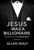 Jesus Was A Billionaire (eBook, ePUB)