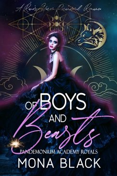 Of Boys and Beasts: a Reverse Harem Paranormal Romance (Pandemonium Academy Royals, #1) (eBook, ePUB) - Black, Mona