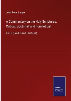 A Commentary on the Holy Scriptures: Critical, doctrinal, and homiletical - Lange, John Peter