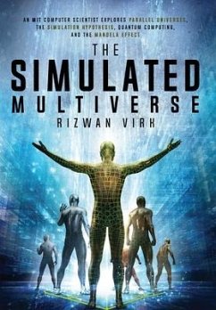 The Simulated Multiverse - Virk, Rizwan