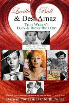 Lucille Ball and Desi Arnaz (eBook, ePUB) - Porter, Darwin; Prince, Danforth