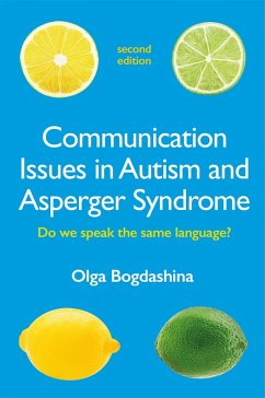 Communication Issues in Autism and Asperger Syndrome, Second Edition (eBook, ePUB) - Bogdashina, Olga