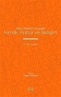 Erken Modern Dünyada Kimlik, Kültür ve Iletisim - Burke, Peter