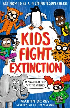 Kids Fight Extinction: How to be a #2minutesuperhero - Dorey, Martin