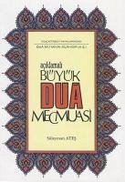 Aciklamali Büyük Dua Mecmuasi - Ates, Süleyman