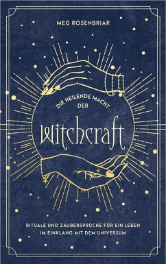 Die heilende Macht der Witchcraft - Rosenbriar, Meg