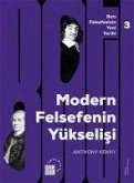 Modern Felsefenin Yükselisi - Bati Felsefesinin Yeni Tarihi 3. Cilt