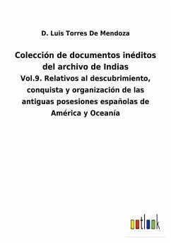 Colección de documentos inéditos del archivo de Indias