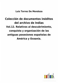 Colección de documentos inéditos del archivo de Indias