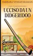 Ucciso Da Un Didgeridoo - Bild 1