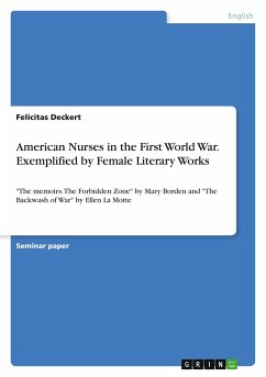 American Nurses in the First World War. Exemplified by Female Literary Works - Deckert, Felicitas
